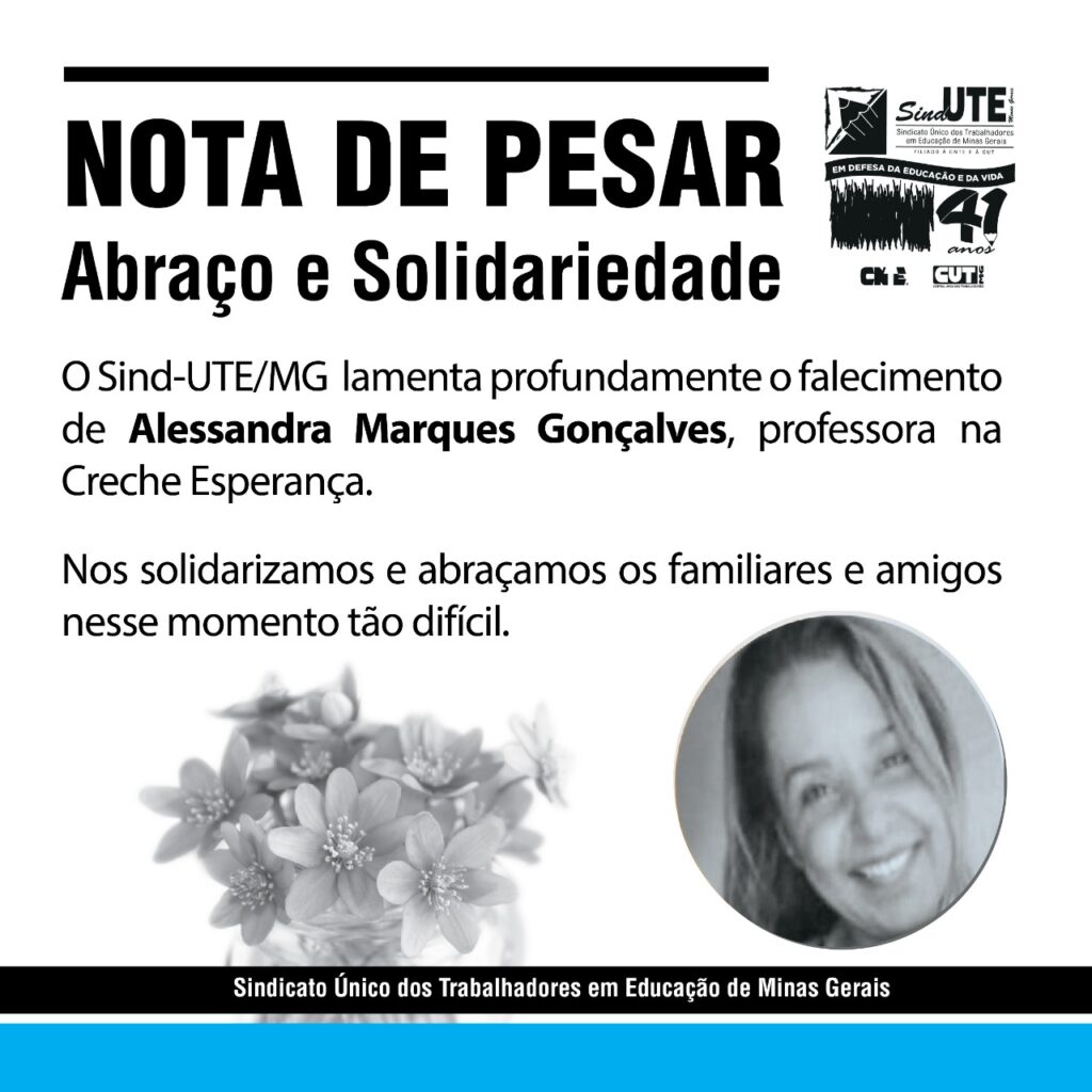 Nota de Pesar pelo falecimento da professora Alessandra Marques Gonçalves -  Sind-UTE/MG